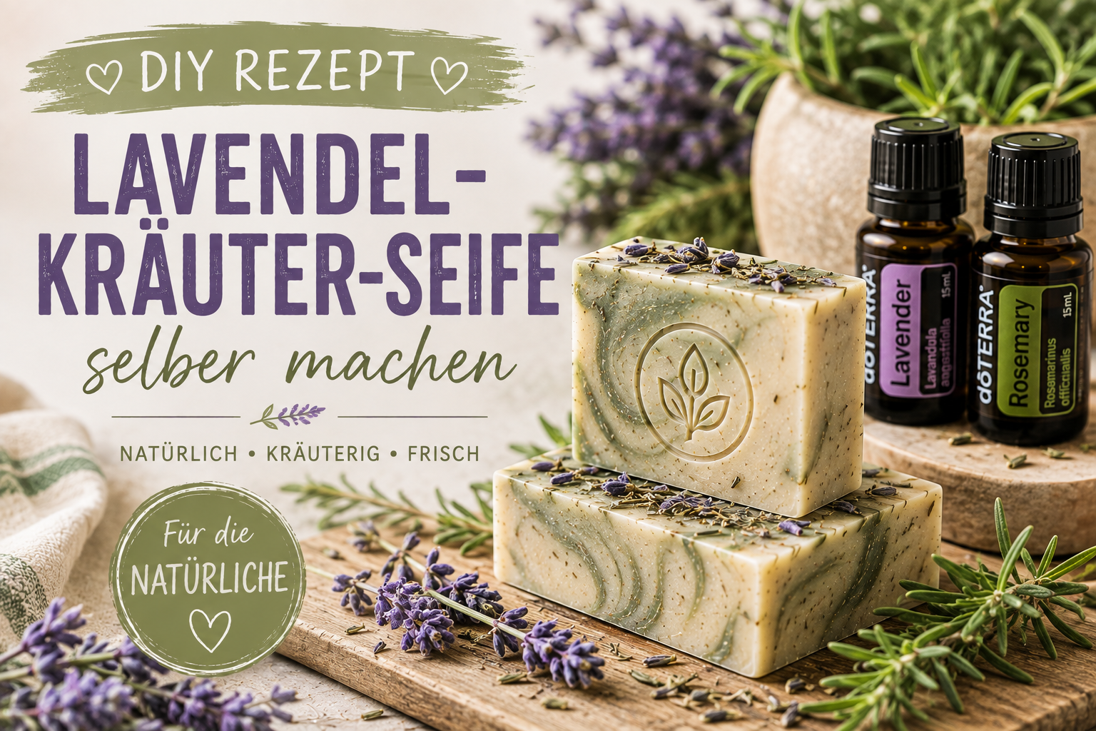 Lavendel-Kräuter-Seife selber machen – DIY Geschenkidee für die natürliche Frau