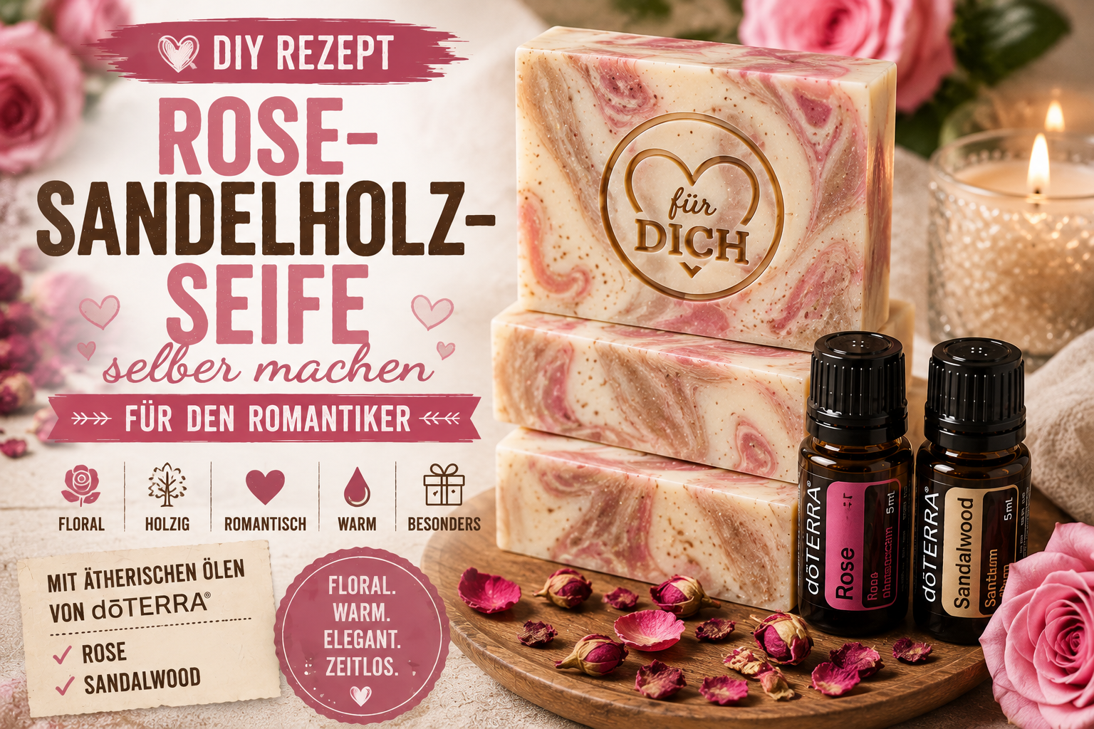 Rose-Sandelholz-Seife selber machen – DIY Geschenkidee für den Romantiker